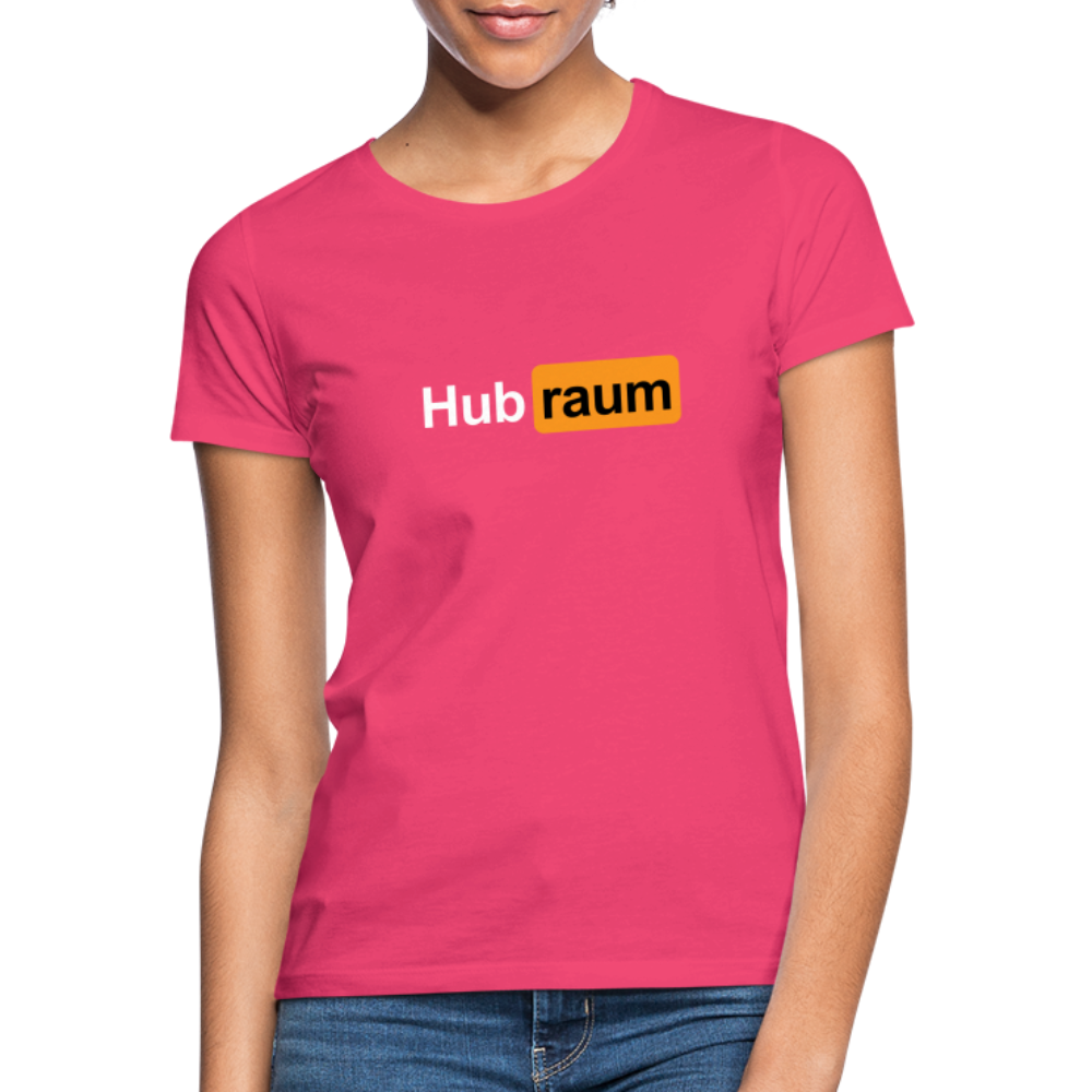 Hub raum - Frauen T-Shirt - Azalea