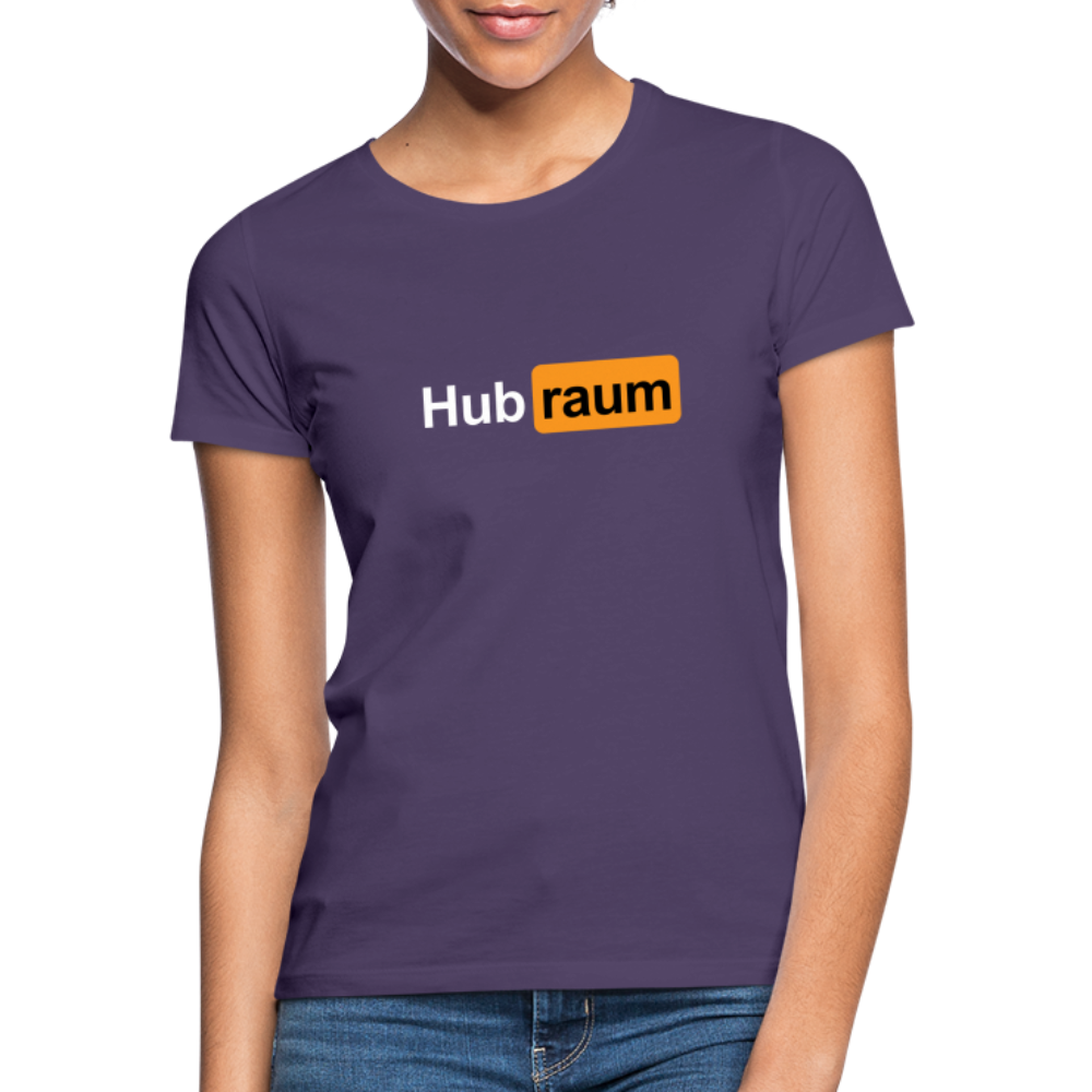 Hub raum - Frauen T-Shirt - Dunkellila